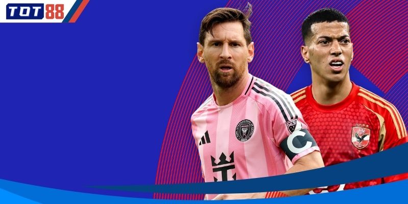 Tổng quan các loại kèo ở trận Inter Miami vs Al Ahly